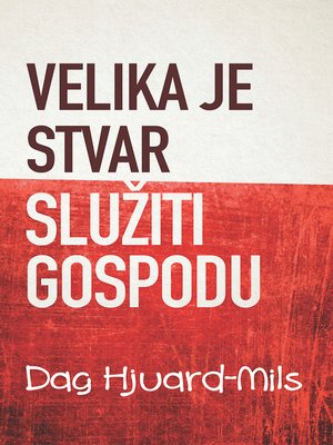 cover image of Velika Je Stvar Služiti Gospodu